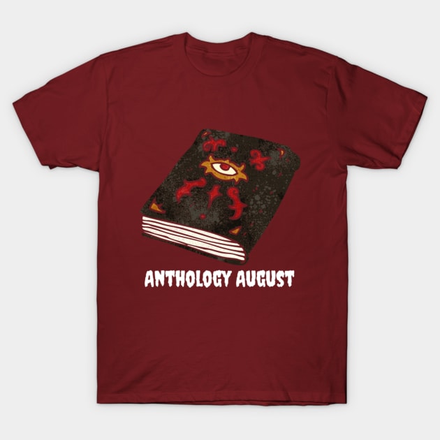 Anthology August T-Shirt by thereelbradbell